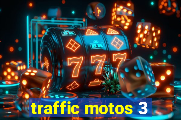 traffic motos 3